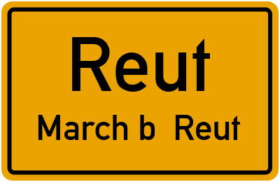 Straßenverzeichnis Reut March b. Reut