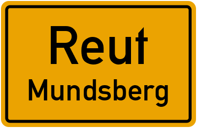 Straßenverzeichnis Reut Mundsberg