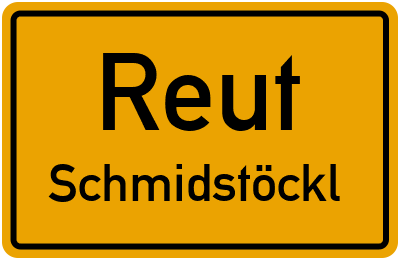 Straßenverzeichnis Reut Schmidstöckl