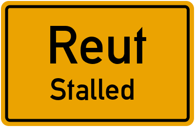Ortsschild Reut Stalled