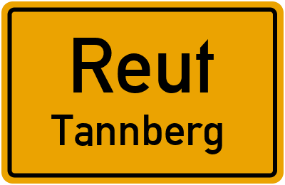 Ortsschild Reut Tannberg