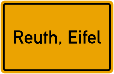 Ortsschild von Gemeinde Reuth, Eifel in Rheinland-Pfalz