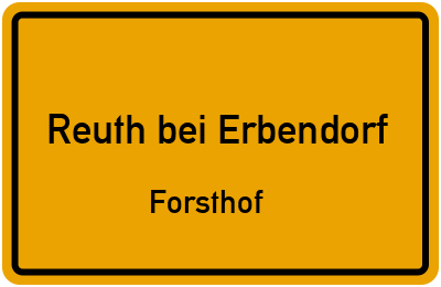 Ortsschild Reuth bei Erbendorf Forsthof