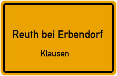 Ortsschild Reuth bei Erbendorf Klausen