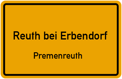 Ortsschild Reuth bei Erbendorf Premenreuth