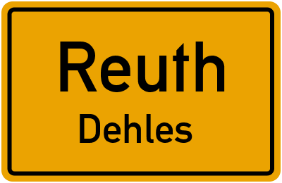 Straßenverzeichnis Reuth Dehles