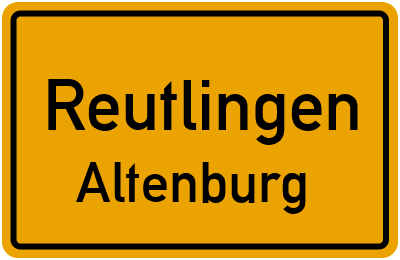 Ortsschild Reutlingen Altenburg