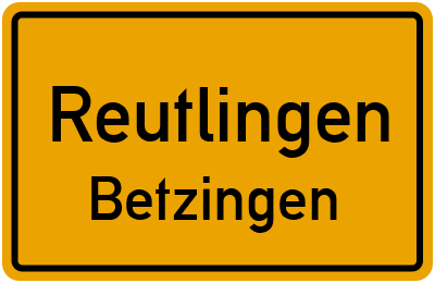 Ortsschild Reutlingen Betzingen