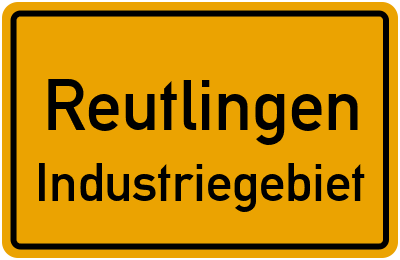 Ortsschild Reutlingen Industriegebiet