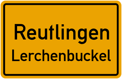 Ortsschild Reutlingen Lerchenbuckel