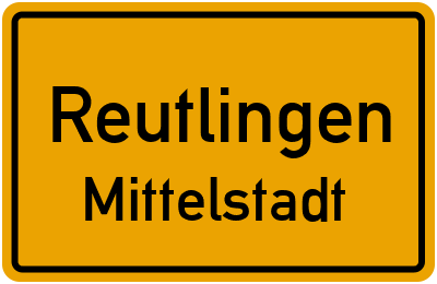 Ortsschild Reutlingen Mittelstadt