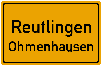 Ortsschild Reutlingen Ohmenhausen