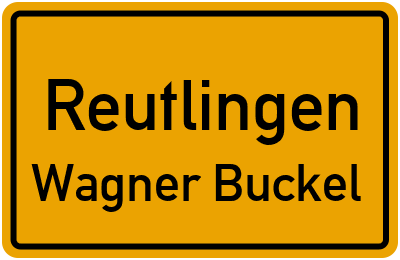 Ortsschild Reutlingen Wagner Buckel