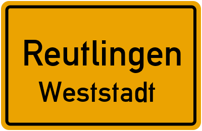 Ortsschild Reutlingen Weststadt