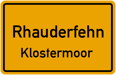 Ortsschild Rhauderfehn Klostermoor