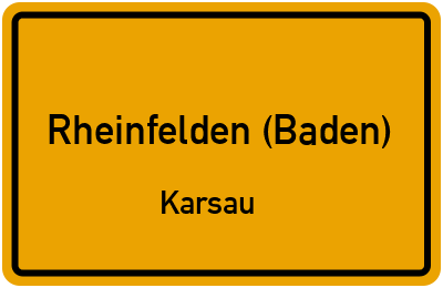 Ortsschild Rheinfelden (Baden) Karsau