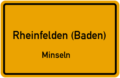 Ortsschild Rheinfelden (Baden) Minseln
