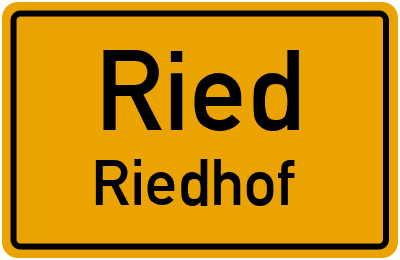 Ortsschild Ried Riedhof