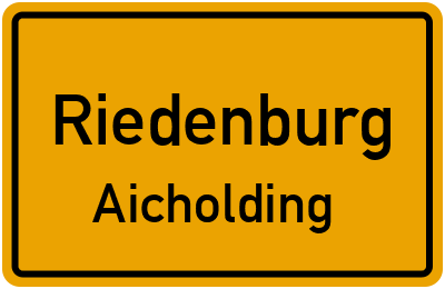 Ortsschild Riedenburg Aicholding