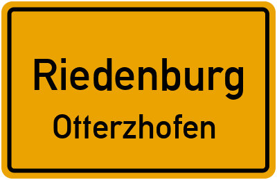 Ortsschild Riedenburg Otterzhofen