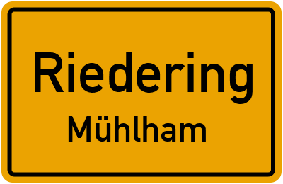 Ortsschild Riedering Mühlham