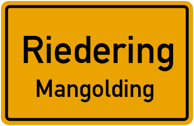 Ortsschild Riedering Mangolding