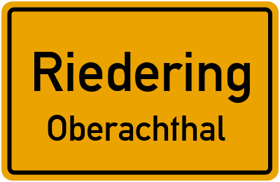 Ortsschild Riedering Oberachthal