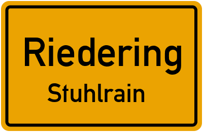 Ortsschild Riedering Stuhlrain