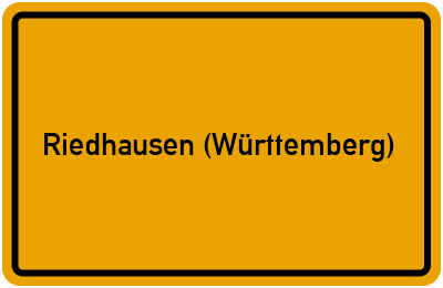 Ortsschild von Gemeinde Riedhausen (Württemberg) in Baden-Württemberg
