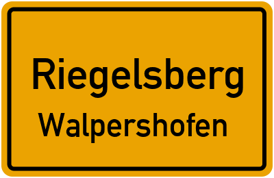 Ortsschild Riegelsberg Walpershofen