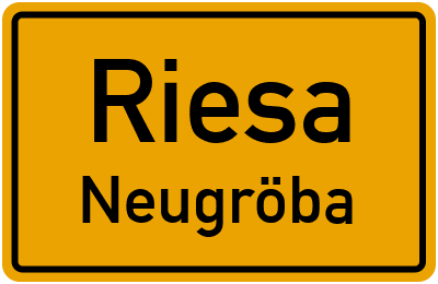 Ortsschild Riesa Neugröba