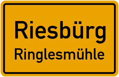 Ortsschild Riesbürg Ringlesmühle