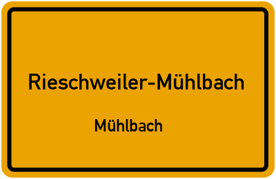 Ortsschild Rieschweiler-Mühlbach Mühlbach
