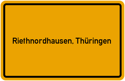 Ortsschild von Gemeinde Riethnordhausen, Thüringen in Thüringen