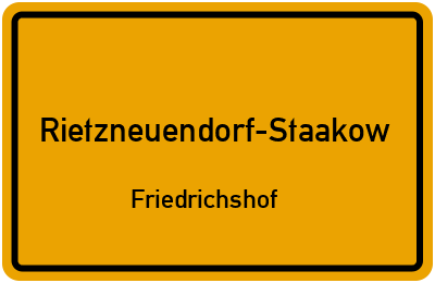 Straßenverzeichnis Rietzneuendorf-Staakow Friedrichshof