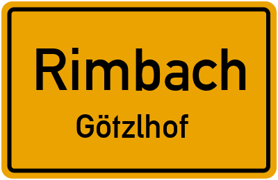 Ortsschild Rimbach Götzlhof