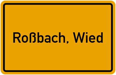 Ortsschild von Gemeinde Roßbach, Wied in Rheinland-Pfalz
