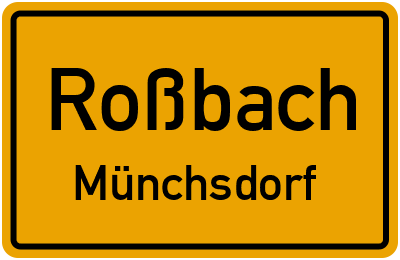 Ortsschild Roßbach Münchsdorf