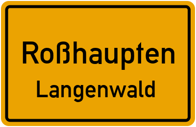 Straßenverzeichnis Roßhaupten Langenwald