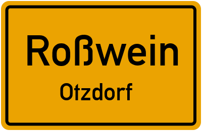 Ortsschild Roßwein Otzdorf