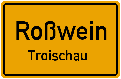 Straßenverzeichnis Roßwein Troischau