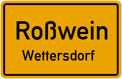 Ortsschild Roßwein Wettersdorf