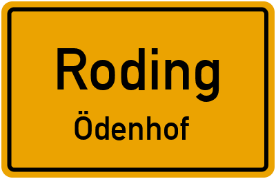Ortsschild Roding Ödenhof