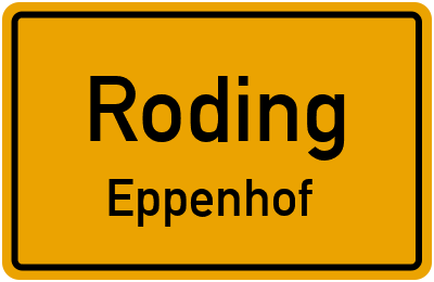 Ortsschild Roding Eppenhof