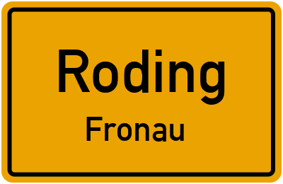 Ortsschild Roding Fronau