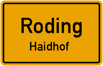 Ortsschild Roding Haidhof