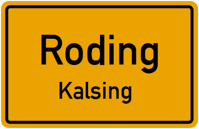 Ortsschild Roding Kalsing