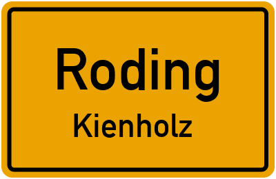 Ortsschild Roding Kienholz