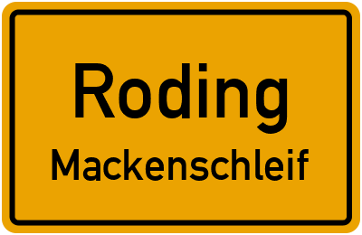 Ortsschild Roding Mackenschleif