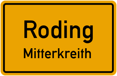 Straßenverzeichnis Roding Mitterkreith